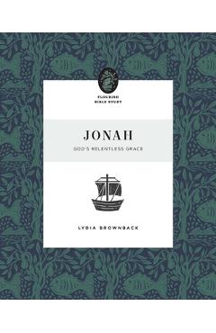 Poza produsului Jonah: God's Relentless Grace - Lydia Brownback