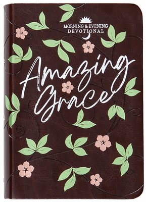 Coperta cărții 'Amazing Grace: Morning and Evening Devotional - Broadstreet Publishing Group Llc'