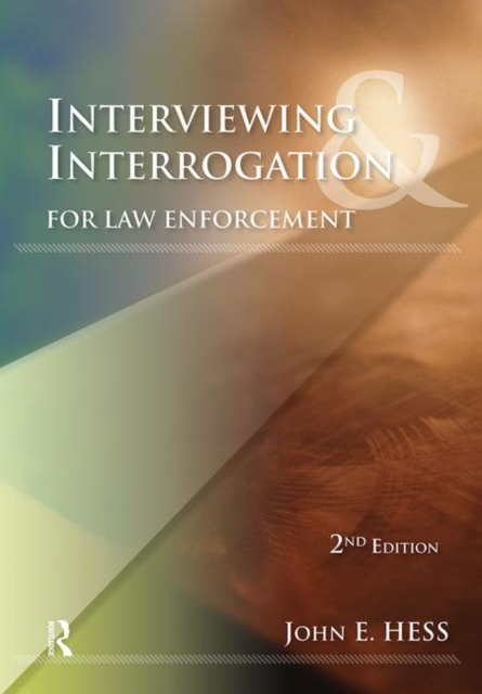 Interviewing & Interrogation for Law Enforcement - John Hess