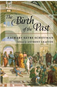 Poza produsului The Birth of the Past - Zachary S. Schiffman