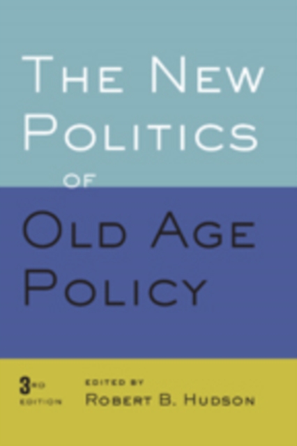 New Politics of Old Age Policy - Robert B. Hudson