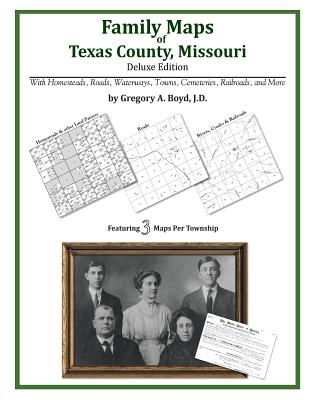 Family Maps of Texas County, Missouri - Gregory A. Boyd J. D.