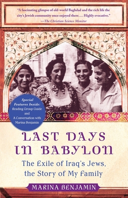 Last Days in Babylon: The Exile of Iraq's Jews, the Story of My Family - Marina Benjamin