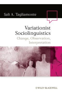 Poza produsului Variationist Sociolinguistics - Sali A. Tagliamonte