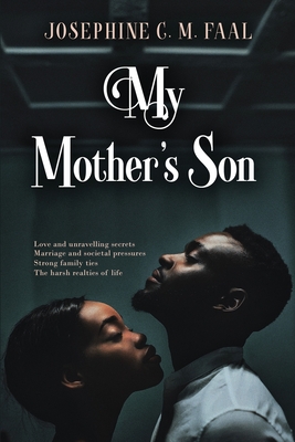 My Mother's Son - Josephine C. M. Faal