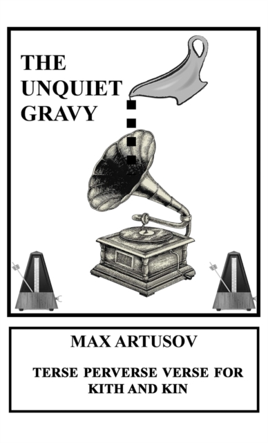 The Unquiet Gravy - Max Artusov