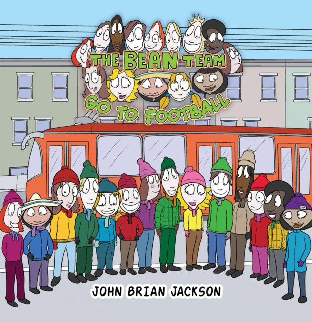 The Bean Team Go To Football - John Brian Jackson