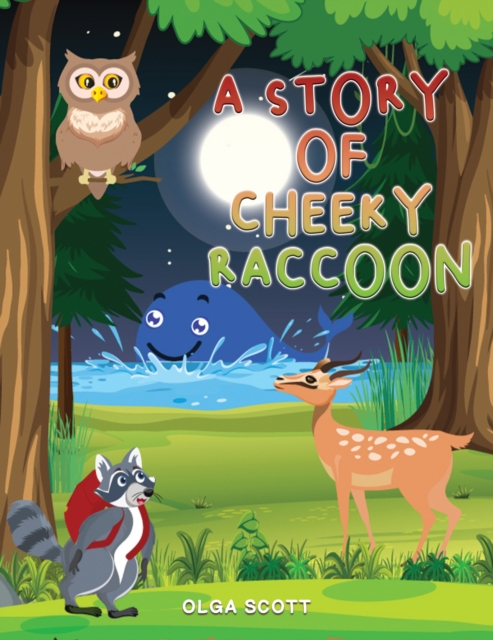 A Story of Cheeky Raccoon - Olga Scott