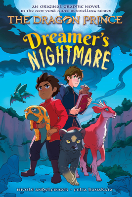 Dreamer's Nightmare (the Dragon Prince Graphic Novel #4) - Nicole Andelfinger