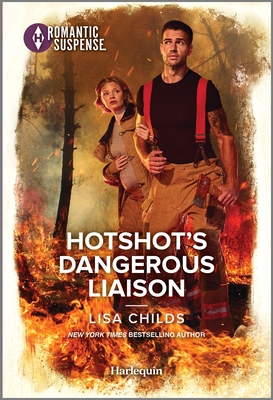 Hotshot's Dangerous Liaison - Lisa Childs