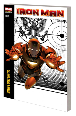 Iron Man Modern Era Epic Collection: World's Most Wanted - Matt Fraction