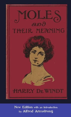 Moles and their Meaning - Harry De Windt