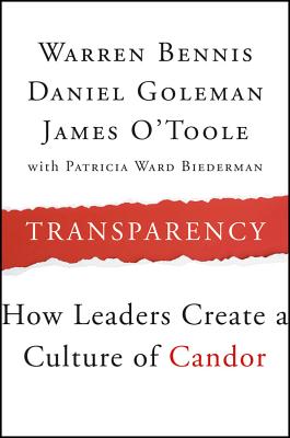 Transparency: How Leaders Create a Culture of Candor - Warren Bennis