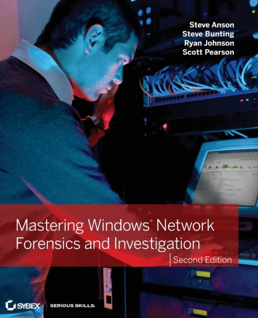 Mastering Windows Network Forensics and Investigation - Steve Anson