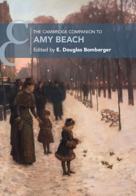 The Cambridge Companion to Amy Beach - E. Douglas Bomberger