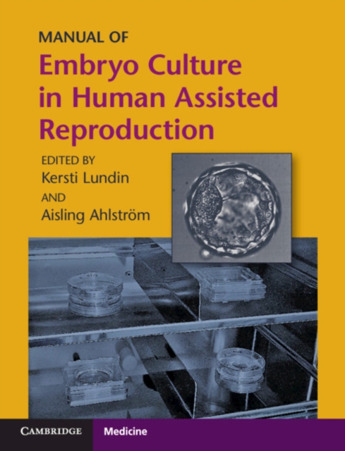 Manual of Embryo Culture in Human Assisted Reproduction - Kersti Lundin