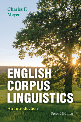 English Corpus Linguistics: An Introduction - Charles F. Meyer