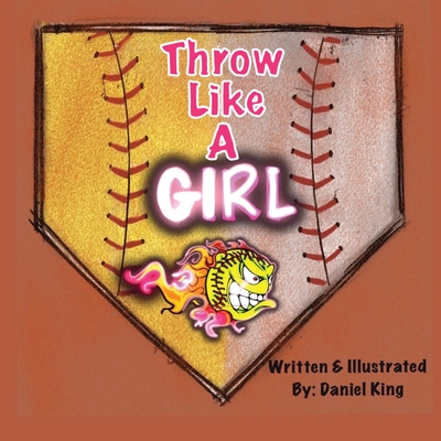 Throw Like A Girl - Daniel King