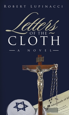 Letters of the Cloth - Robert Lupinacci