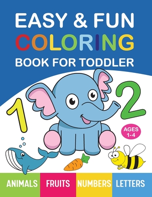 Easy & Fun Coloring Book for Toddler: 200+ Animals, Fruits, Numbers, Letters, Shapes and Vegetables Coloring Pages for Kids, Toddlers, Preschool and K - Mapesho Daniel