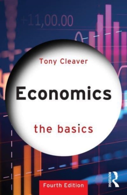 Economics: The Basics - Tony Cleaver