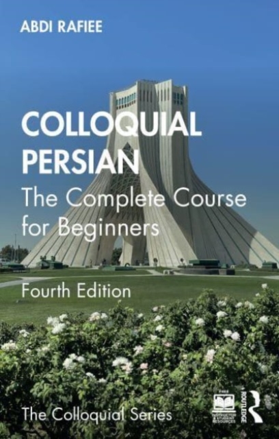 Colloquial Persian: The Complete Course for Beginners - Abdi Rafiee