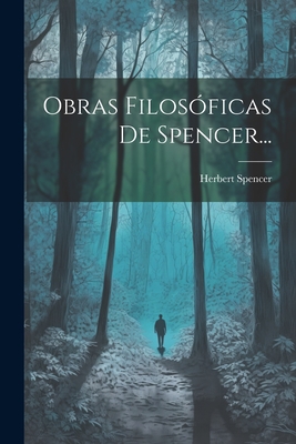 Obras Filosóficas De Spencer... - Herbert Spencer