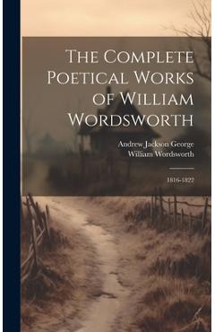Coperta cărții 'The Complete Poetical Works of William Wordsworth: 1816-1822 - William Wordsworth'