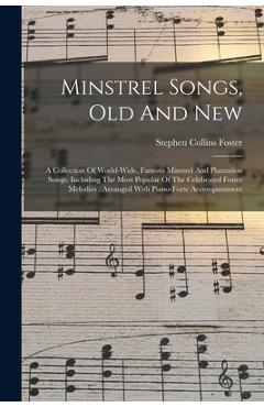 Coperta cărții 'Minstrel Songs, Old And New: A Collection Of World-wide, Famous Minstrel And Plantation Songs, Including The Most'