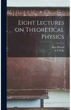 Coperta cărții 'Eight Lectures on Theoretical Physics - Max Planck'