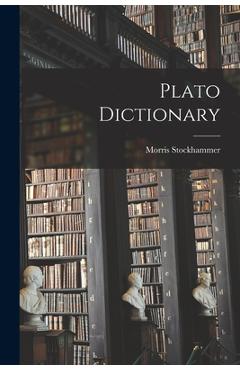 Coperta cărții 'Plato Dictionary - Morris Stockhammer'