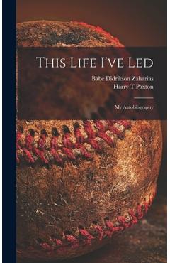 Coperta cărții 'This Life I've Led; My Autobiography - Babe Didrikson 1911-1956 Zaharias'