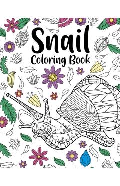 Coperta cărții 'Snail Coloring Book: Coloring Books for Snail Lovers, Zentangle Snail Designs with Mandala Style - Paperland'
