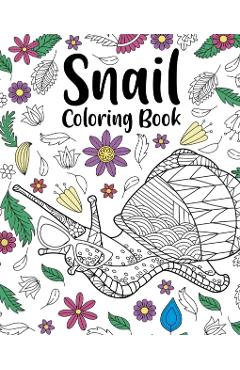 Snail Coloring Book: Coloring Books for Snail Lovers, Zentangle Snail Designs with Mandala Style - Paperland