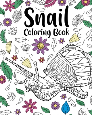 Coperta cărții 'Snail Coloring Book: Coloring Books for Snail Lovers, Zentangle Snail Designs with Mandala Style - Paperland'