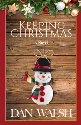 Keeping Christmas - Dan Walsh