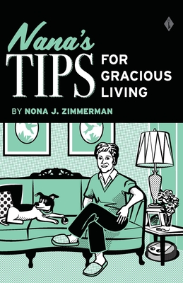 Coperta cărții 'Nana's Tips for Gracious Living - Nona J. Zimmerman'