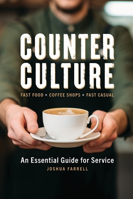 Coperta cărții 'Counter Culture: An Essential Guide for Service - Joshua Farrell'