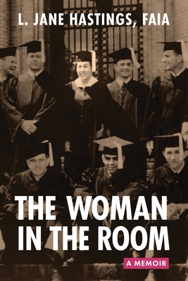 Coperta cărții 'The Woman in the Room: A Memoir - L. Jane Hastings'