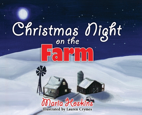 Christmas Night on The Farm - Maria Hoskins
