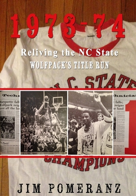 1973-74: Reliving the NC State Wolfpack's Title Run - Jim Pomeranz