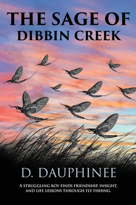 Coperta cărții 'The Sage of Dibbin Creek - Denis R. Dauphinee'