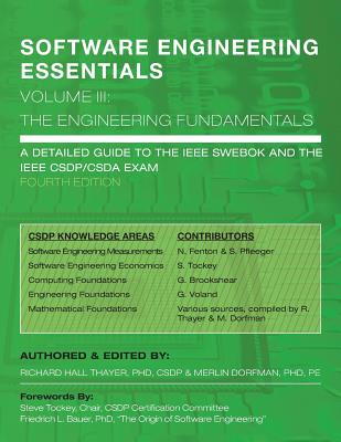 SOFTWARE ENGINEERING ESSENTIALS, Volume III: The Engineering Fundamentals - Merlin Dorfman