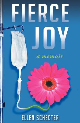 Fierce Joy - Ellen Schecter