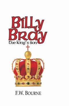 Coperta cărții 'Billy Bray, The King's Son - D. Curtis Hale'