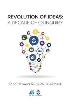 Coperta cărții 'Revolution of Ideas: A Decade of C3 Inquiry - Kathy Swan'