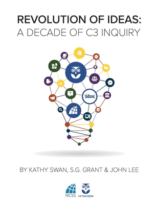 Revolution of Ideas: A Decade of C3 Inquiry - Kathy Swan