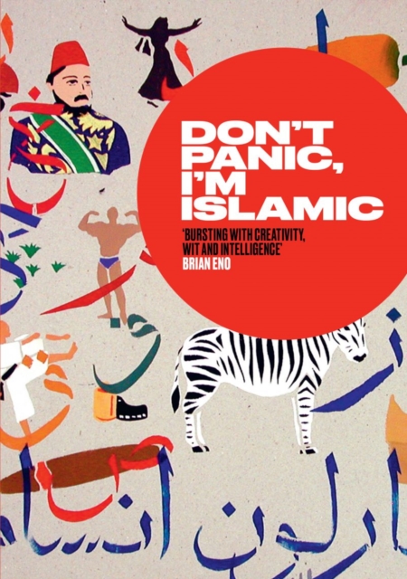 Don't Panic, I'm Islamic: Words and Pictures on How to Stop Worrying and Learn to Love the Neighbour Next Door - Lynn Gaspard