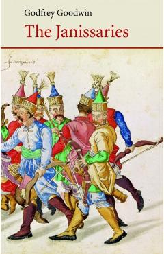Coperta cărții 'The Janissaries - Godfrey Goodwin'