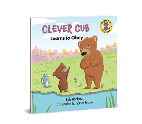 Clever Cub Learns to Obey - Bob Hartman